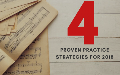 4 Proven Strategies That Will Transform Your Practicing in 2018